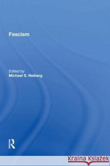 Fascism Michael S. Neiberg 9780815388982