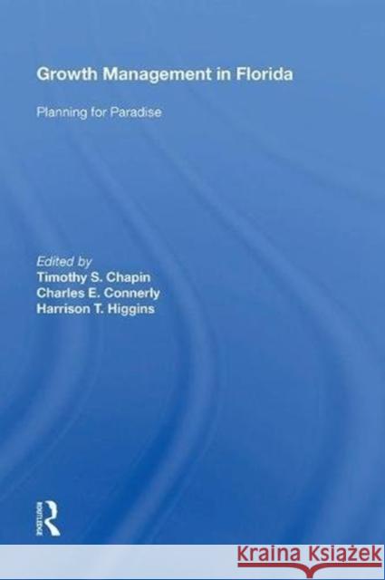 Growth Management in Florida: Planning for Paradise Timothy S 9780815389354 Routledge