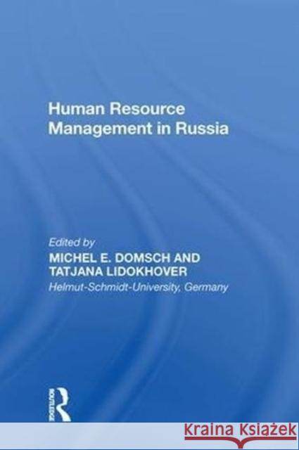 Human Resource Management in Russia Michel E. Domsch 9780815389552