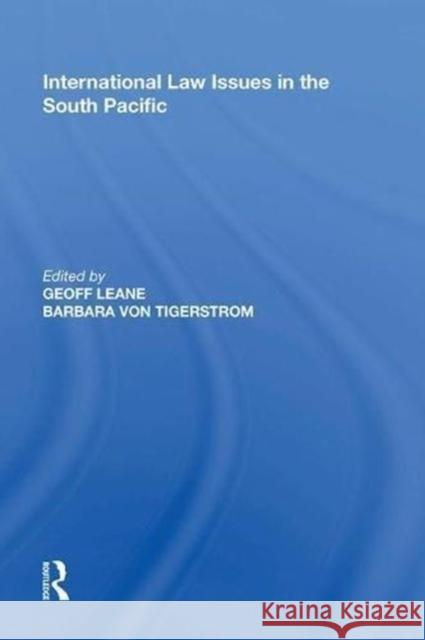 International Law Issues in the South Pacific Barbara Von Tigerstrom 9780815389798