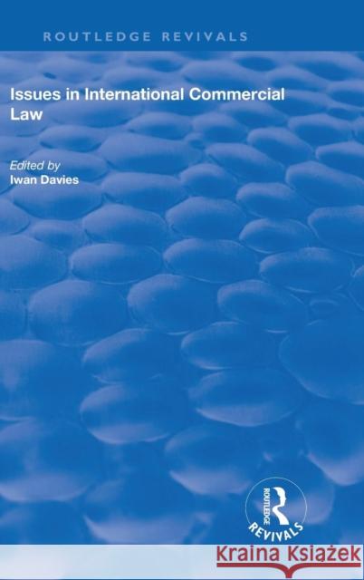 Issues in International Commercial Law Iwan Davies   9780815389880