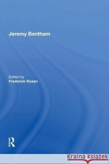 Jeremy Bentham Frederick Rosen 9780815389934 Routledge