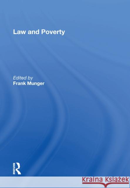 Law and Poverty Frank Munger 9780815390169 Routledge