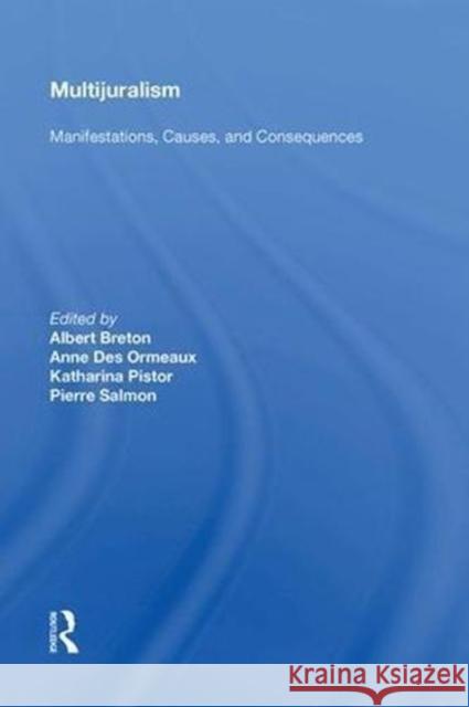 Multijuralism: Manifestations, Causes, and Consequences Anne Des Ormeaux 9780815390572