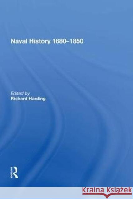 Naval History 1680�1850 Harding, Richard 9780815390589 Routledge