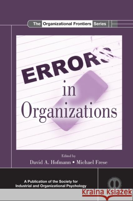 Errors in Organizations  9780815390855 SIOP Organizational Frontiers Series