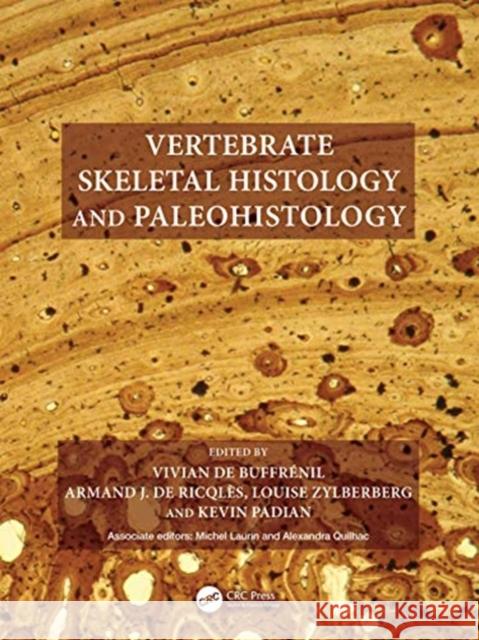 Vertebrate Skeletal Histology and Paleohistology de Buffr Armand J. d Louise Zylberberg 9780815392880 CRC Press