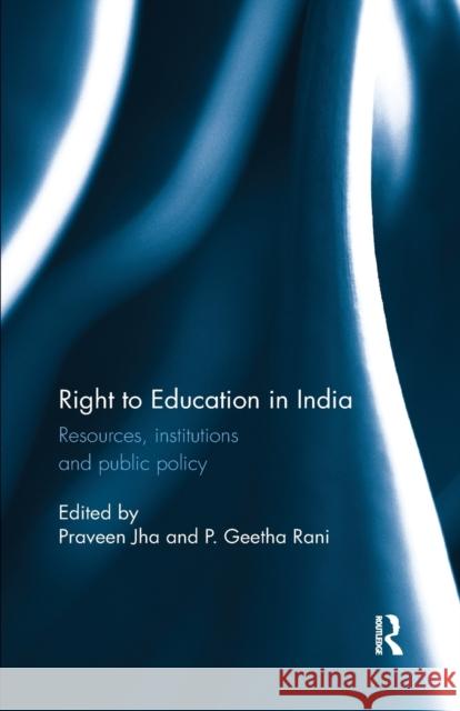 Right to Education in India: Resources, Institutions and Public Policy  9780815395874 