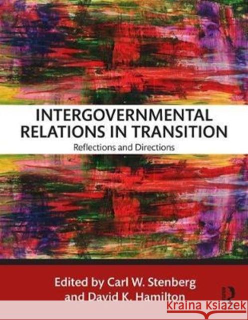Intergovernmental Relations in Transition: Reflections and Directions  9780815396437 