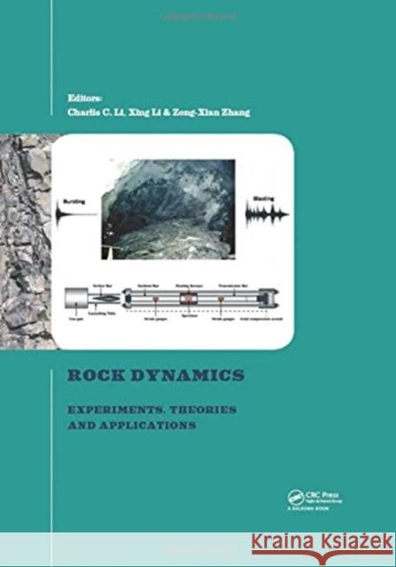 Rock Dynamics and Applications 3: Proceedings of the 3rd International Confrence on Rock Dynamics and Applications (Rocdyn-3), June 26-27, 2018, Trond Charlie C. Li Zong-Xian Zhang Xing Li 9780815396673 CRC Press
