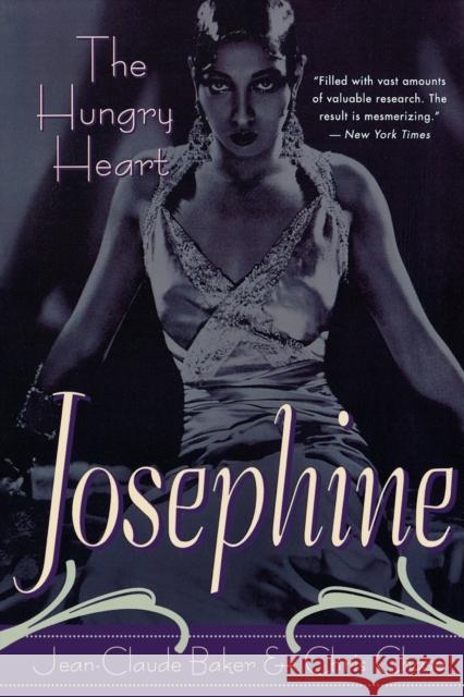 Josephine Baker: The Hungry Heart Baker, Jean-Claude 9780815411727