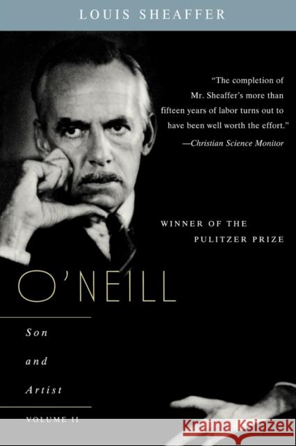 O'Neill: Son and Artist; Volume II Louis Sheaffer 9780815412441 Cooper Square Publishers