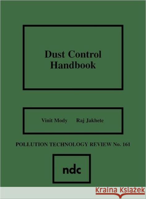Dust Control Handbook Vinit Mody V. Mody R. Jakhete 9780815511823 Noyes Data Corporation/Noyes Publications