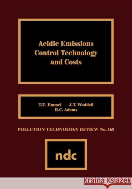 Acidic Emissions Control Technology and Costs T. E. Emmel 9780815512080