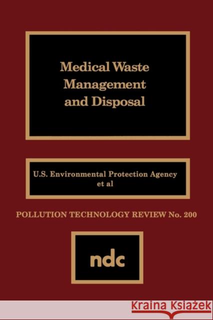 Medical Waste Management and Disposal U S Epa                                  V. J. Landrum 9780815512646 Noyes Data Corporation/Noyes Publications