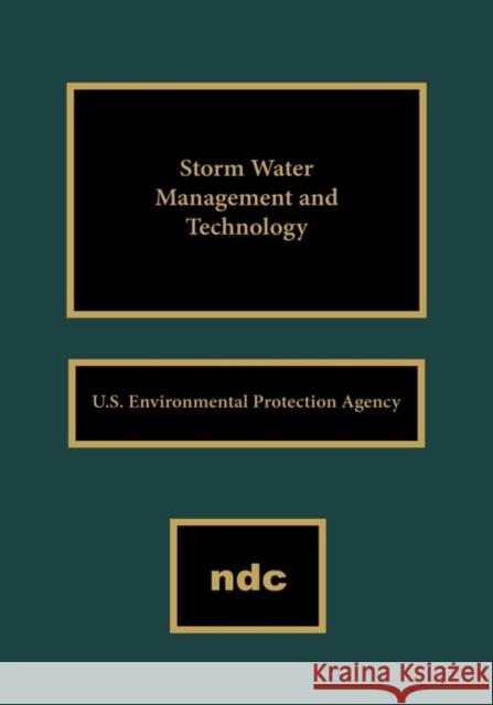 Storm Water Management and Technology U S Enviormental Protection Agency 9780815513278 Noyes Data Corporation/Noyes Publications
