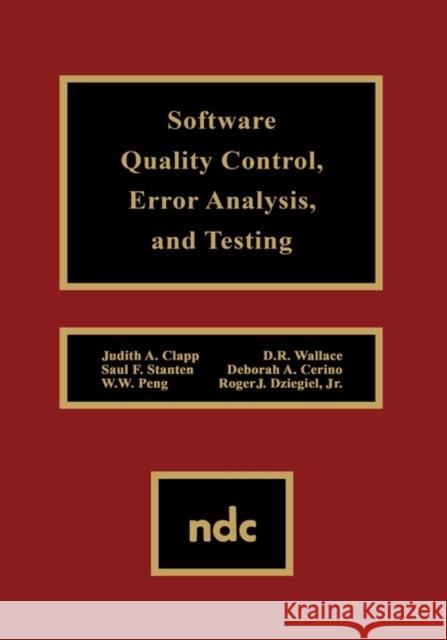 Software Quality Control, Error, Analysis Judith A. Clapp Deborah A. Cerino 9780815513636 Noyes Data Corporation/Noyes Publications
