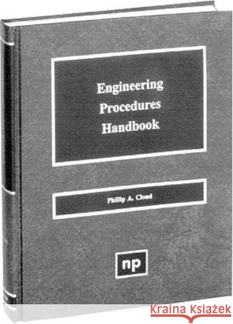 Engineering Procedures Handbook Cloud, Phillip A. 9780815514107 William Andrew