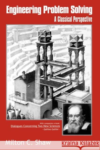 Engineering Problem Solving: A Classical Perspective Shaw, Milton C. 9780815514473 Noyes Data Corporation/Noyes Publications