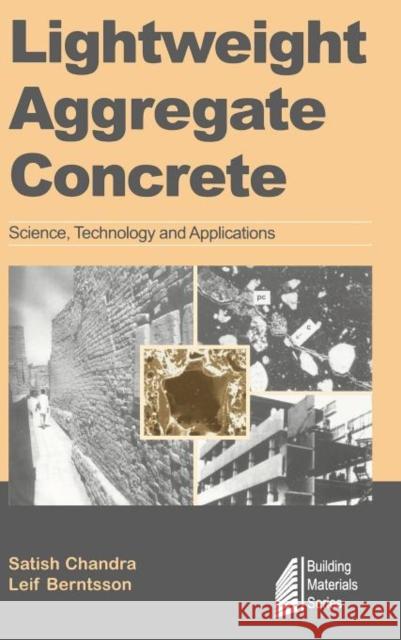 Lightweight Aggregate Concrete S. Chandra Satish Chandra Leif Berntsson 9780815514862 Noyes Data Corporation/Noyes Publications