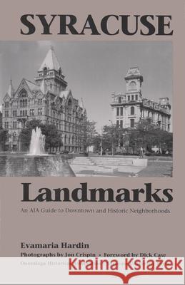 Syracuse Landmarks: An Aia Guide to Downtown and Historic Neighborhoods  9780815602736 Syracuse University Press