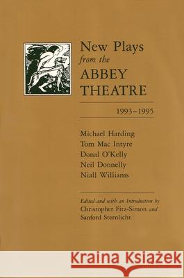 New Plays from the Abbey Theatre: 1993-1995 Fitz-Simons, Christopher 9780815603450 Syracuse University Press