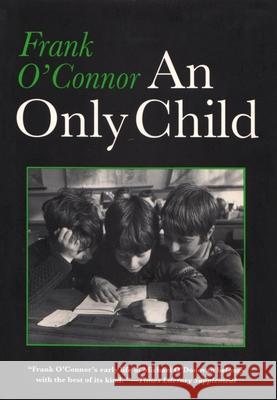Only Child Frank O'Connor 9780815604501 Syracuse University Press