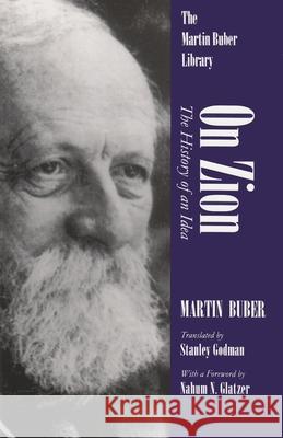 On Zion: The History of an Idea Buber, Martin 9780815604822 Syracuse University Press