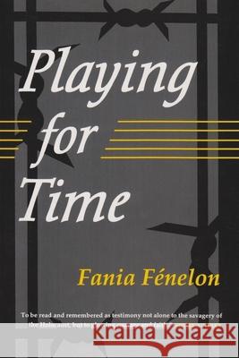 Playing for Time Fénelon, Fania 9780815604945