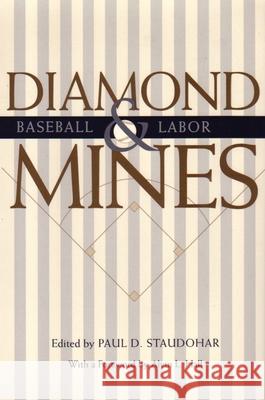 Diamond Mines: Baseball and Labor Staudohar, Paul D. 9780815606550 Syracuse University Press