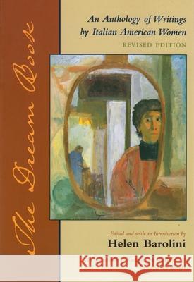 The Dream Book: An Anthology of Writing by Italian American Women Barolini, Helen 9780815606628 Syracuse University Press