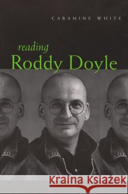 Reading Roddy Doyle Caramine White 9780815606864