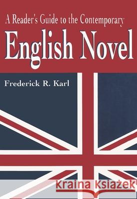 Reader's Guide to the Contemporary English Novel Frederick Robert Karl 9780815606970