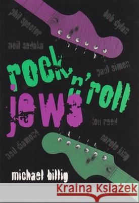 Rock 'n' Roll Jews Michael Billig 9780815607052 Syracuse University Press