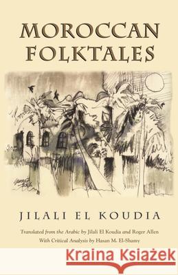 Moroccan Folktales Jilali E Jilali E Roger Allen 9780815607892 Syracuse University Press