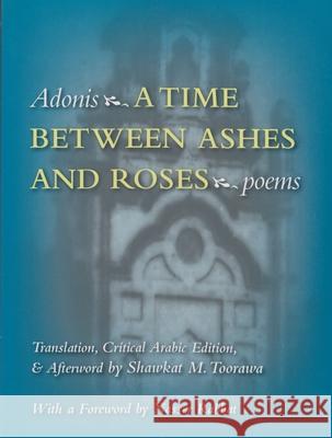 A Time Between Ashes & Roses Adonis 9780815608288 Syracuse University Press