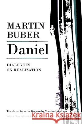 Daniel: Dialogues on Realization Buber, Martin 9780815609476 Syracuse University Press