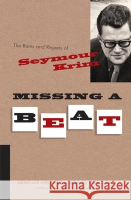 Missing a Beat: The Rants and Regrets of Seymour Krim Cohen, Mark 9780815609483