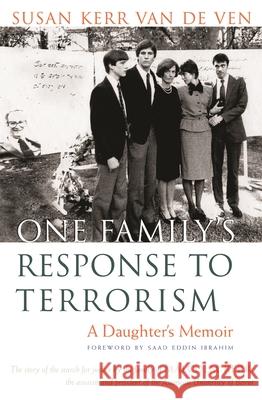 One Family's Response to Terrorism: A Daughter's Memoir Van de Ven, Susan Kerr 9780815609544 Syracuse University Press