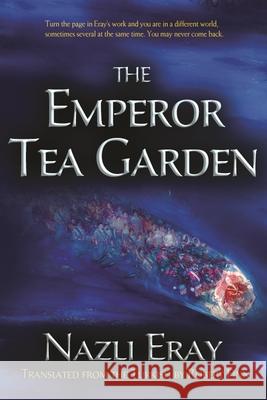 The Emperor Tea Garden Nazli Eray Robert Finn 9780815610137 Syracuse University Press