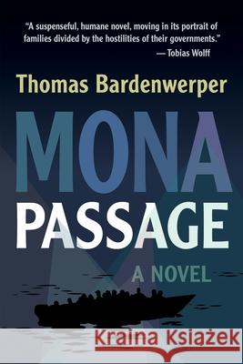 Mona Passage Thomas Bardenwerper 9780815611394 Syracuse University Press