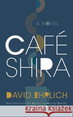 Café Shira Ehrlich, David 9780815611424