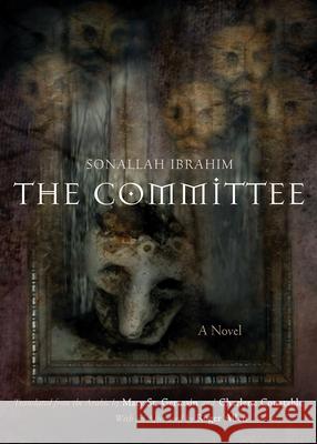 The Committee Sonallah Ibrahim Mary S Charlene Constable 9780815612179 Syracuse University Press