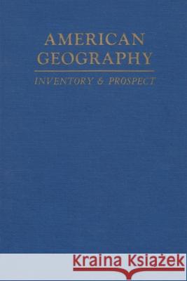 American Geography: Inventory & Prospect James, Preston E. 9780815620136