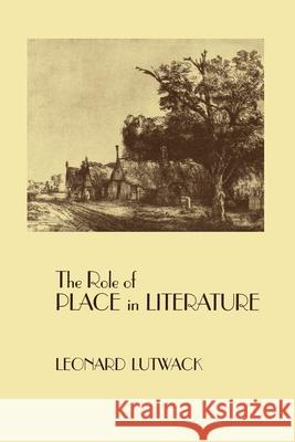 The Role of Place in Literature Leonard Lutwack 9780815623052