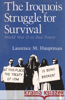 The Iroquois Struggle for Survival Hauptman, Laurence M. 9780815623502