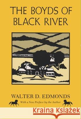 The Boyds of Black River Walter D. Edmonds 9780815624547 Syracuse University Press