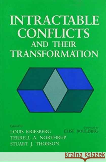 Intractable Conflicts and Their Transformation Kriesberg, Louis 9780815624776