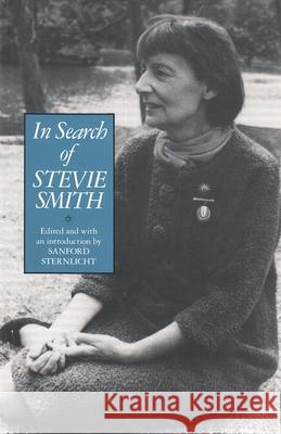 In Search of Stevie Smith Sanford Sternlicht 9780815625049 Syracuse University Press