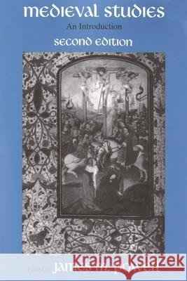 Medieval Studies: An Introduction, Second Edition Powell, James M. 9780815625568 Syracuse University Press